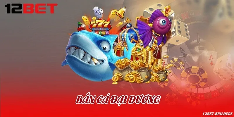 Bắn cá đại dương