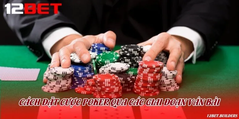 Các vòng đấu tố đầy kịch tính trong Poker