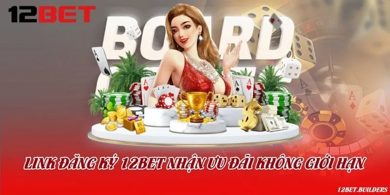 Link đăng ký 12BET