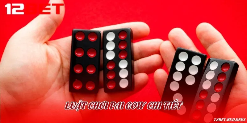 Quy luật chơi bài Pai Gow đúng chuẩn mới nhất