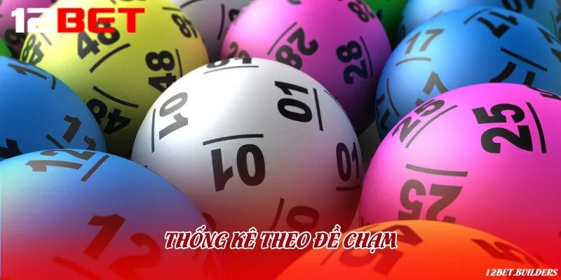 Kỹ thuật thống kê đề về theo đề chạm chuẩn xác